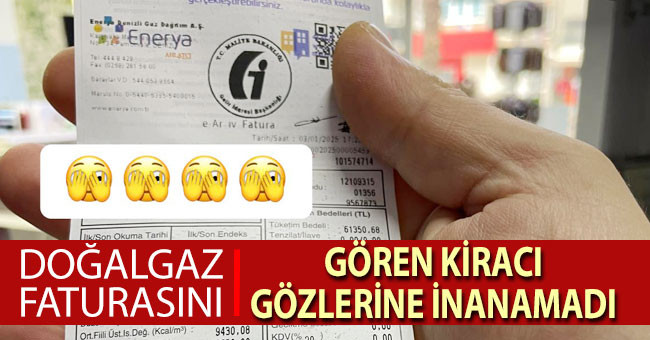 73 bin TL’lik doğalgaz faturasını görünce ne yapacağını şaşırdı