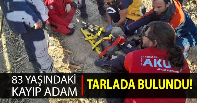 83 yaşındaki kayıp şahıs tarlada bulundu