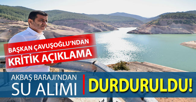 Akbaş Barajı’ndan içme suyu alımı durduruldu