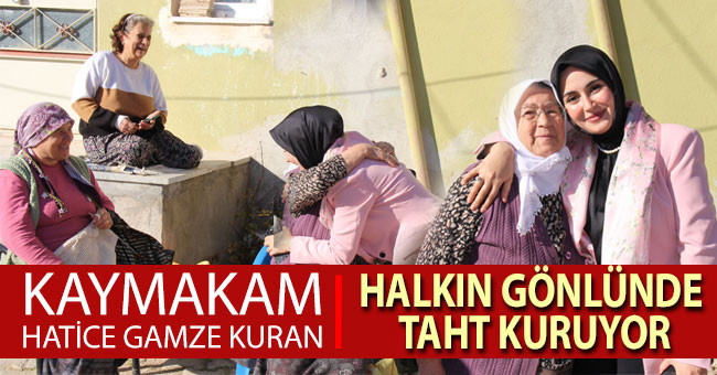 Çal Kaymakamı Hatice Gamze Kuran Halkın Gönlünde Taht Kuruyor