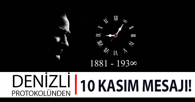 Denizli Protokolü’nden 10 Kasım mesajı