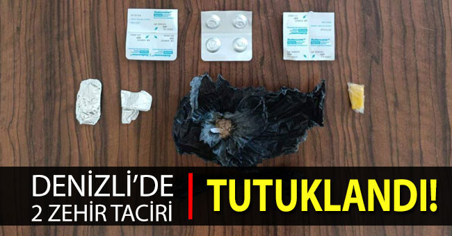 Denizli’de 2 zehir taciri tutuklandı