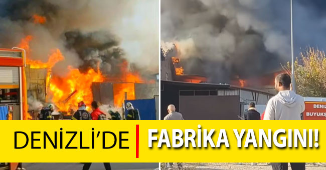 Denizli’de Demir-Çelik Fabrikasında Yangın!