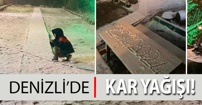 Denizli’de kar sevinci!