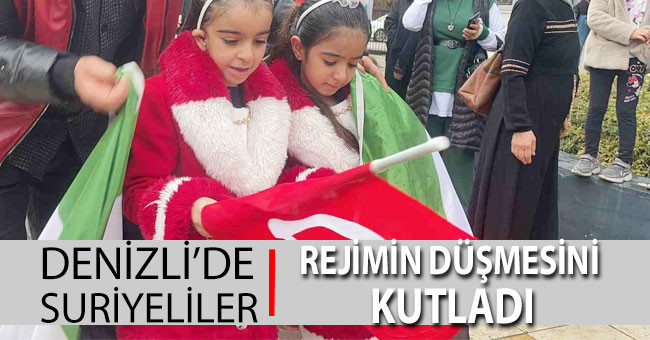 Denizli’de Suriyeliler rejimin düşmesini kutladı