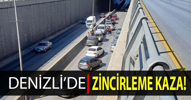 Denizli’de zincirleme kaza!