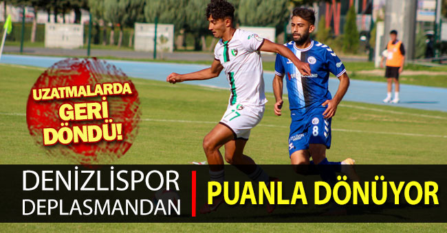 Denizlispor deplasmandan puanla dönüyor