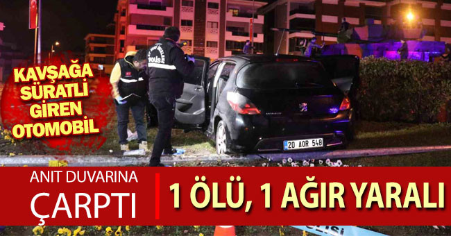 Kavşağa süratli giren otomobil anıt duvarına çarptı: 1 ölü, 1 ağır yaralı