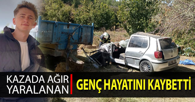 Kazada ağır yaralanan genç 15 gün sonra hayatını kaybetti