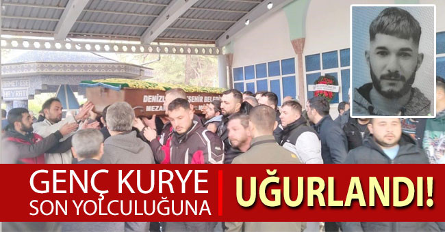 Kazada hayatını kaybeden genç kurye son yolculuğuna uğurlandı