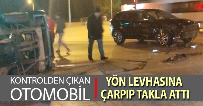 Kontrolden çıkan otomobil yön levhasına çarpıp takla attı