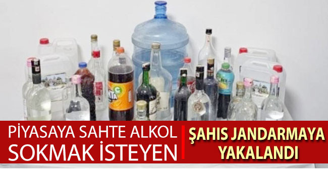 Piyasaya sahte alkol sokmak isteyen şahıs jandarmaya yakalandı