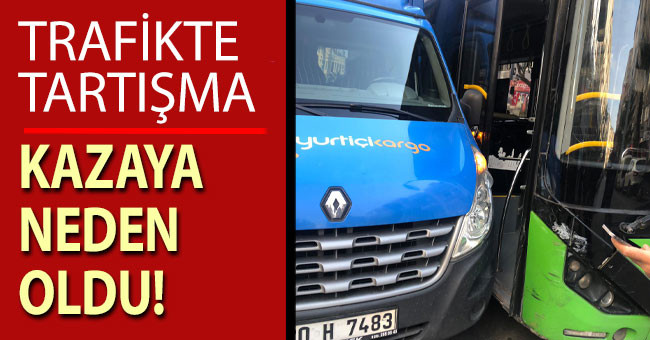 Trafikte tartışma kazayı beraberinde getirdi