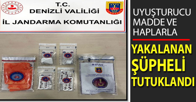 Uyuşturucu madde ve haplarla yakalanan şüpheli tutuklandı