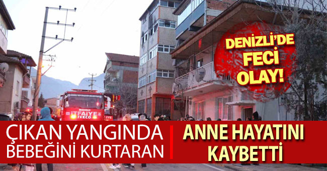 Yangında çocuğunu 4. kattan bırakarak kurtaran anne hayatını kaybetti